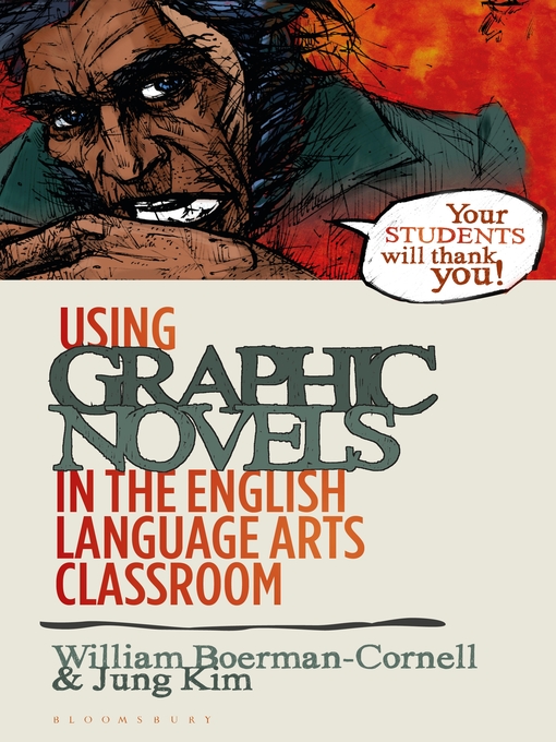 Title details for Using Graphic Novels in the English Language Arts Classroom by William Boerman-Cornell - Available